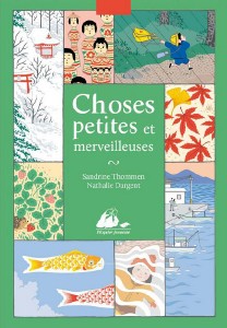 Choses petites et merveilleuses - Picquier