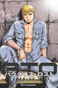 GTO Paradise Lost © Tôru FUJISAWA / Kodansha Ltd.