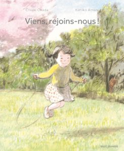 Viens, rejoins-nous ! de Chiaki Okada et Kimiko Aman : couverture