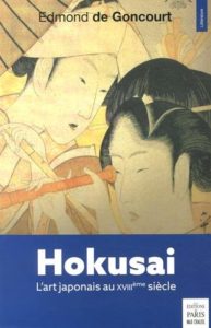 Hokusai, l'art japonais au XVIIIème siècle d'Edmond de Goncourt : couverture
