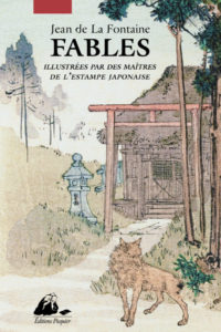 Fables de La Fontaine illustrées par des maîtres de l'estampe japonaise, éditions Picquier