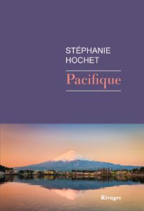 Pacifique de Stéphanie Hochet, éditions Rivages : couverture