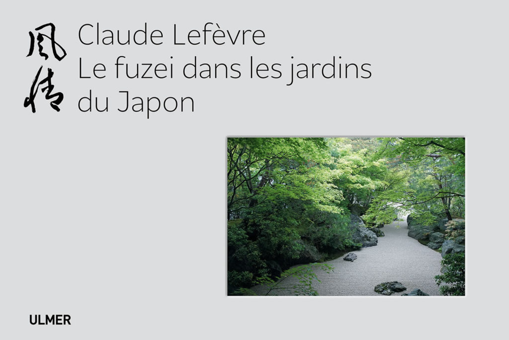 Le fuzei dans les jardins du Japon de Claude Lefèvre, éditions Ulmer : couverture