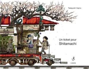 Un ticket pour Shitamachi de Tadayoshi Kajino