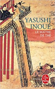 Le maître de thé de Yasushi Inoué, éditions Livre de poche
