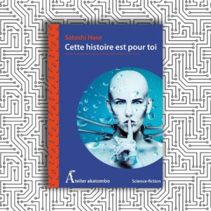 Cette histoire est pour toi de Satoshi Hase