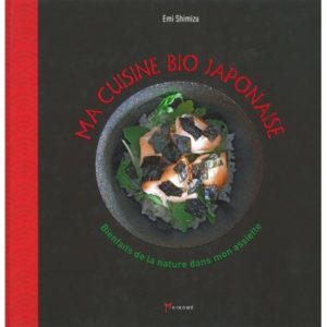 Ma cuisine bio japonaise d'Emi Shimizu, éditions Akinomé : couverture