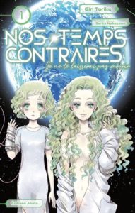Couverture du tome 1 de Nos temps contraires chez Akata
