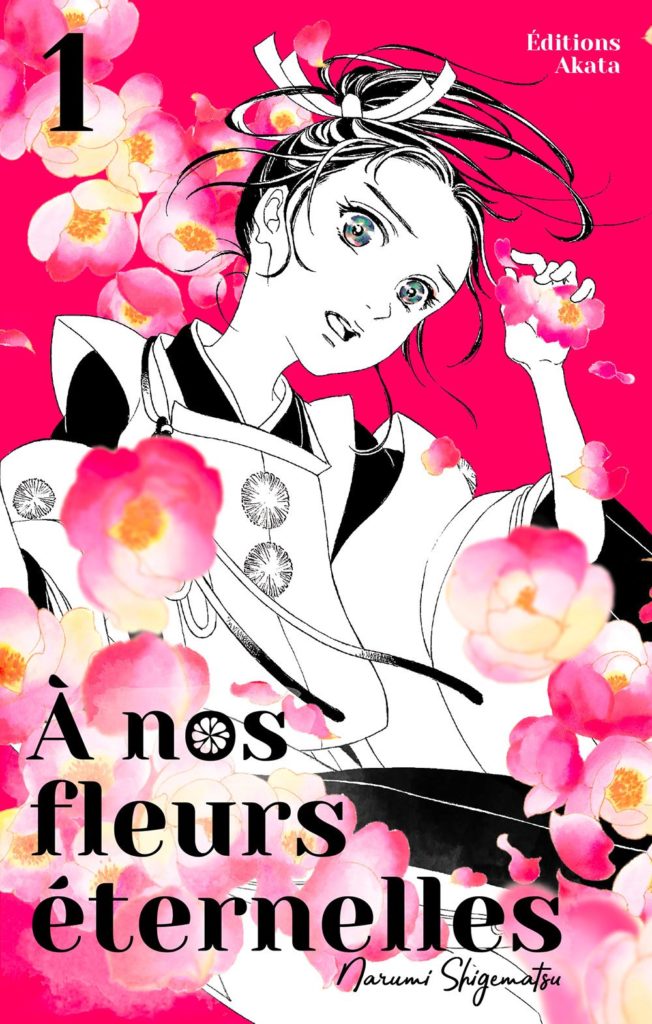 Couverture du tome 1 de À nos fleurs éternelles chez Akata