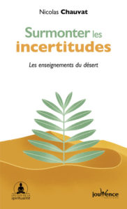 Surmonter les incertitudes, les enseignements du désert de Nicolas Chauvat, éditions Jouvence : couverture
