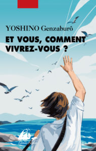 Et vous, comment vivrez-vous ? de Genzaburô YOSHINO, éditions Picquier : couverture