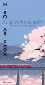 Au prochain arrêt d'Hiro Arikawa, éditions Actes Sud : couverture
