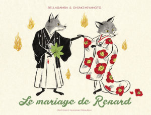 Le mariage de Renard par Eric Rolland Bellagamba et Chiaki Miyamoto, éditions Gallimard Jeunesse