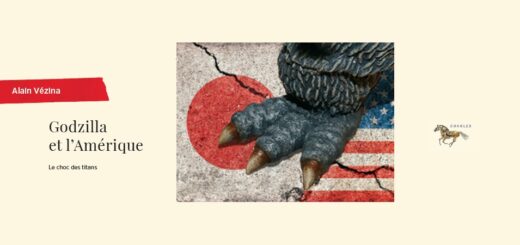 Une Godzilla et l'Amérique - Le choc des titans de Alain Vézina