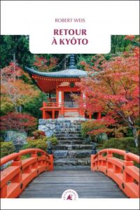 Retour à Kyôto de Robert Weis, éditions Transboréal