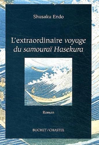 L’extraordinaire voyage du samouraï Hasekura de Shusaku Endo