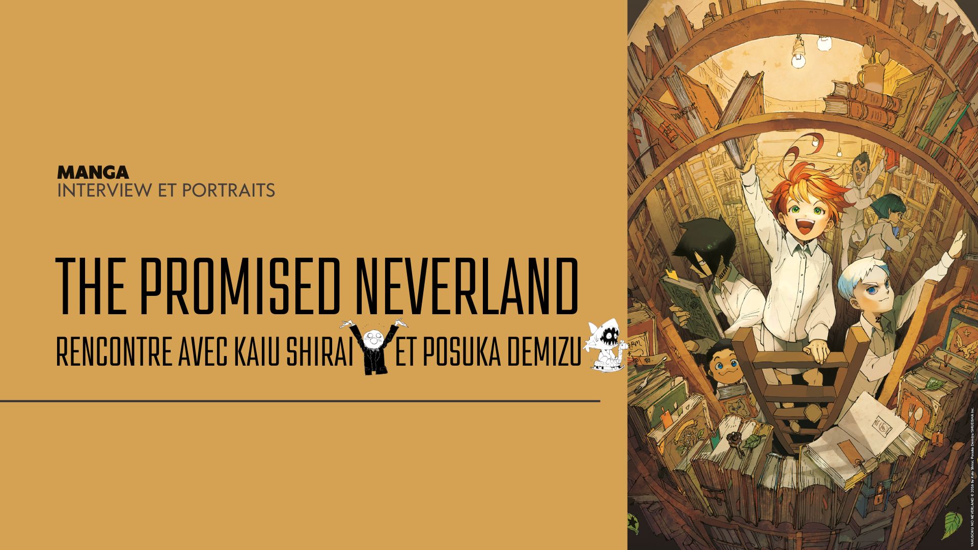 The Promised Neverland : rencontre avec Kaiu Shirai et Posuka Demizu
