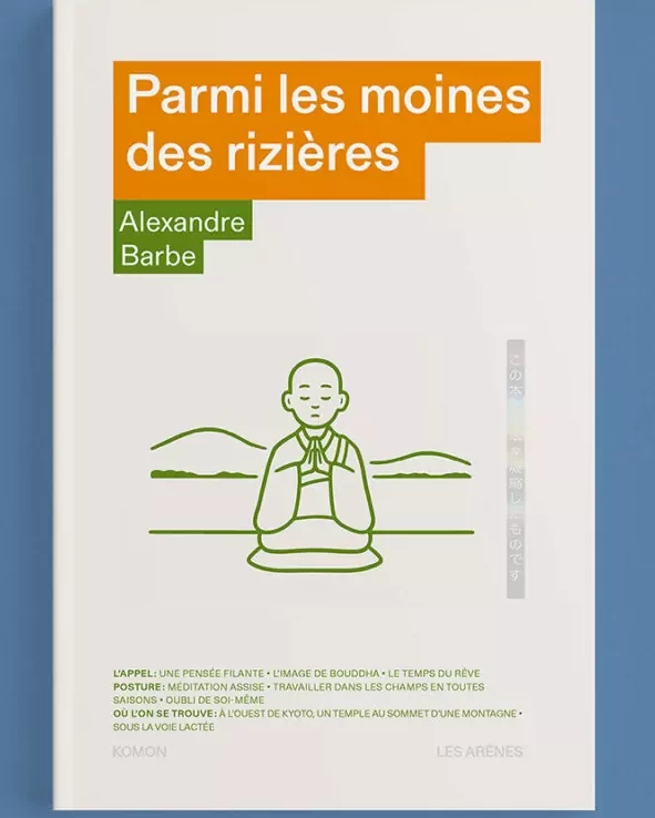 Parmi les moines des rizières livre Alexandre Barbe
©lesarènes