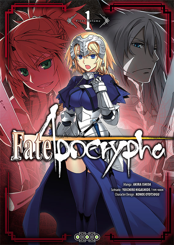 Fate Apocrypha, Tome 1, édition Ototo Fate/Apocrypha © Akira Ishida 2016 © Yuichiro Higashide / TYPE-MOON KADOKAWA CORPORATION