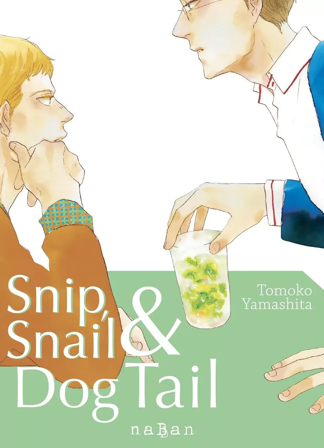 Couverture de Snip, snail & dog tail, deux hommes se font face, l'un posant un cocktail sur une table