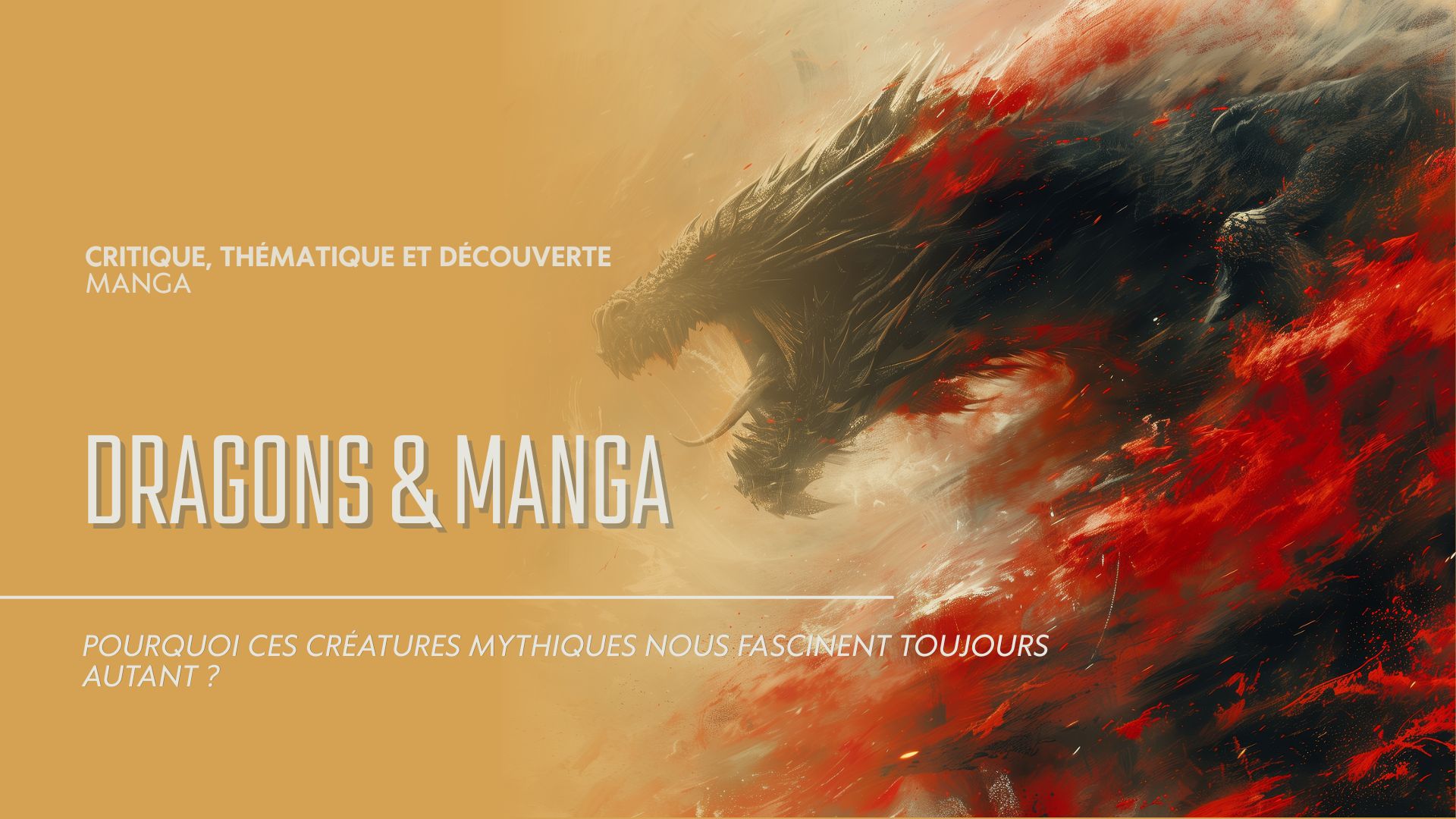 Dragons & manga : pourquoi ces créatures mythiques nous fascinent toujours autant ?
