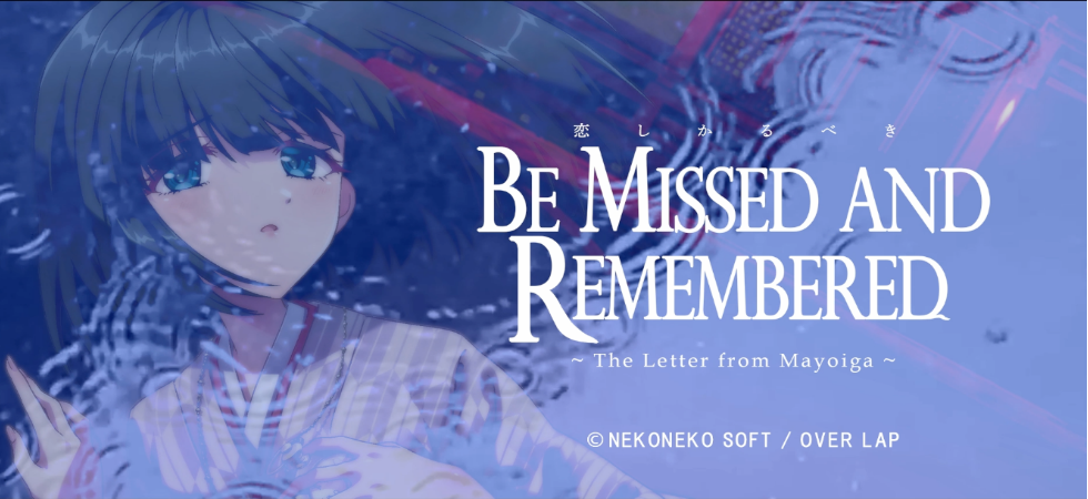 Be Missed and Remembered - The Letter from Mayoiga ©NEKONEKO-SOFT 2026